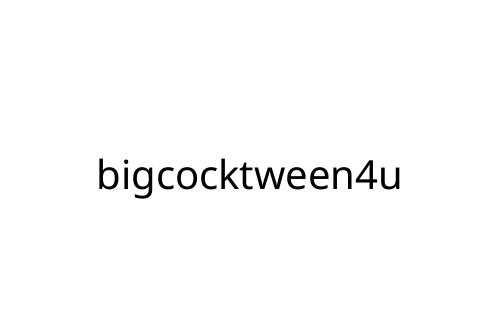 bigcocktween4u