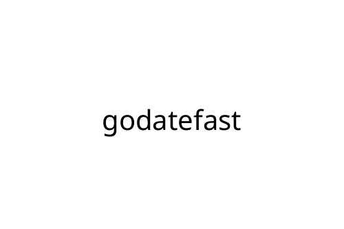 godatefast