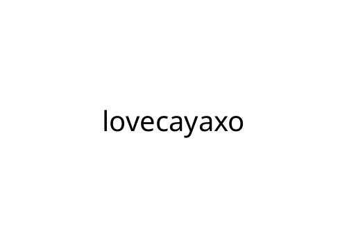 lovecayaxo