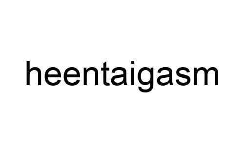 heentaigasm