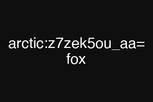 arctic:z7zek5ou_aa= fox
