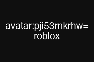 avatar:pji53rnkrhw= roblox