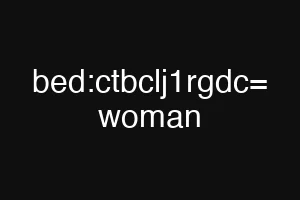 bed:ctbclj1rgdc= woman
