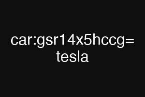 car:gsr14x5hccg= tesla