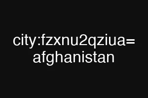 city:fzxnu2qziua= afghanistan