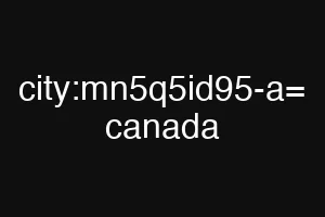 city:mn5q5id95-a= canada