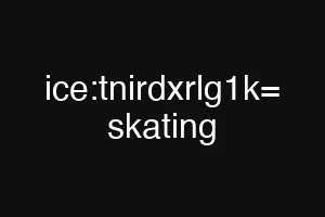ice:tnirdxrlg1k= skating